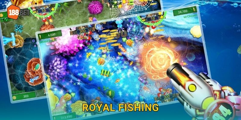 Royal Fishing 188bet bg Bắn Cá Hoàng Gia Đẳng Cấp