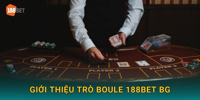 Giới thiệu trò Boule 188bet bg