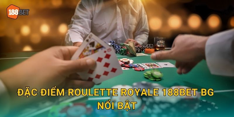 Đặc điểm Roulette Royale 188bet bg nổi bật