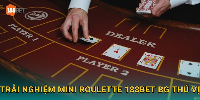 Trải nghiệm Mini Roulette 188bet bg thú vị