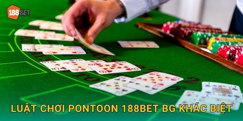 Luật chơi Pontoon 188bet bg khác biệt