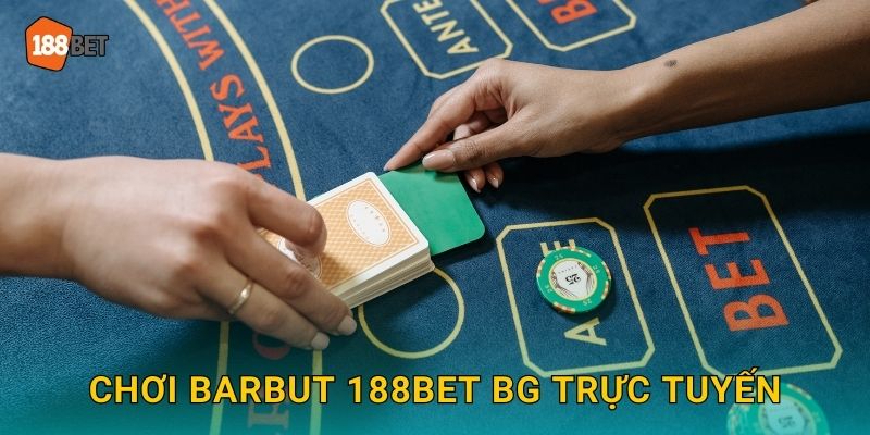 Chơi Barbut 188bet bg trực tuyến