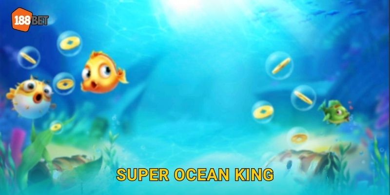 Super Ocean King 188bet bg Săn Cá Đại Dương Hot